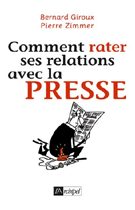 Comment rater ses relations presse